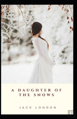 Bertrand.pt - A Daughter Of The Snows; Illustrated