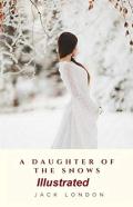 A Daughter Of The Snows Illustrated