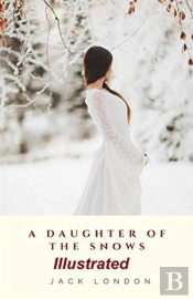 A Daughter Of The Snows Illustrated