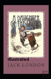 A Daughter Of The Snows Illustrated