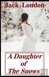 A Daughter Of The Snows Illustrated