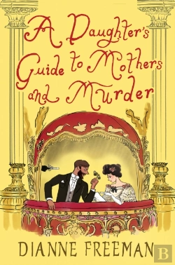 Bertrand.pt - A Daughter'S Guide To Mothers And Murder