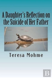 A Daughter'S Reflection On The Suicide Of Her Father