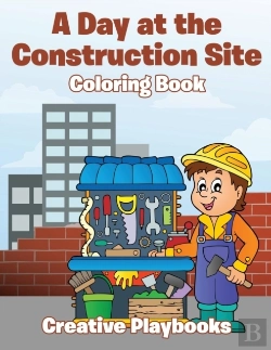 Bertrand.pt - A Day At The Construction Site Coloring Book