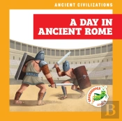 A Day In Ancient Rome