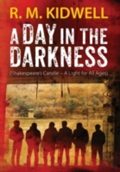 A Day In The Darkness:  Shakespeare'S Ca