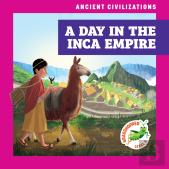 A Day In The Inca Empire