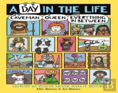 A Day In The Life Of A Caveman, A Queen And Everything In Between