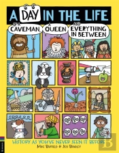 A Day In The Life Of A Caveman, A Queen And Everything In Between