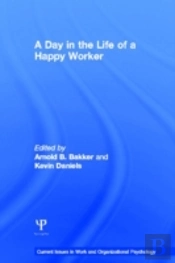 A Day In The Life Of A Happy Worker
