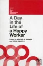 A Day In The Life Of A Happy Worker
