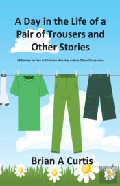 A Day In The Life Of A Pair Of Trousers And Other Stories
