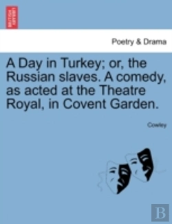 Bertrand.pt - A Day In Turkey; Or, The Russian Slaves.