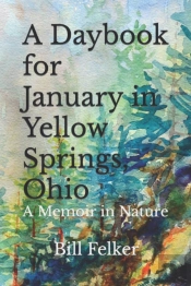 A Daybook For January In Yellow Springs,