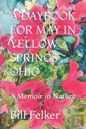 A Daybook For May In Yellow Springs, Ohi