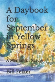 A Daybook For September In Yellow Spring
