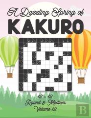A Dazzling Spring Of Kakuro 12 X 12 Round 3