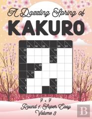 A Dazzling Spring Of Kakuro 7 X 7 Round 1