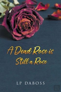 Bertrand.pt - A Dead Rose Is Still A Rose