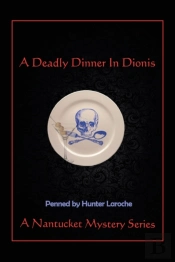 A Deadly Dinner In Dionis: A Nantucket M