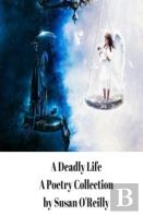 A Deadly Life