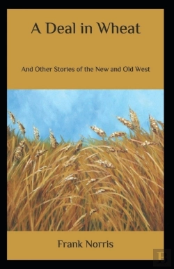 Bertrand.pt - A Deal In Wheat And Other Stories