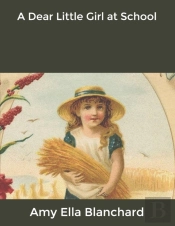 A Dear Little Girl At School