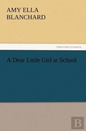 A Dear Little Girl At School