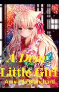 A Dear Little Girl By Amy Ella Blanchard Illustrated Edition