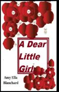 A Dear Little Girl By Amy Ella Blanchard Illustrated Edition