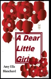 A Dear Little Girl By Amy Ella Blanchard Illustrated Edition