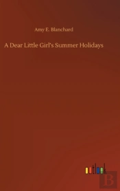 A Dear Little Girl'S Summer Holidays
