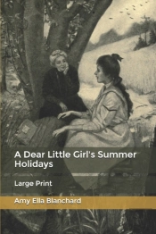 A Dear Little Girl'S Summer Holidays