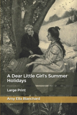 Bertrand.pt - A Dear Little Girl'S Summer Holidays