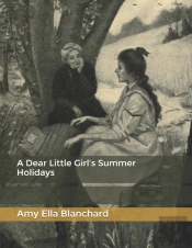 A Dear Little Girl'S Summer Holidays