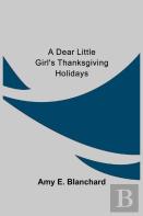 A Dear Little Girl'S Thanksgiving Holidays