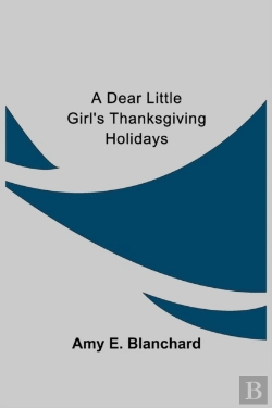 Bertrand.pt - A Dear Little Girl'S Thanksgiving Holidays