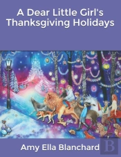 A Dear Little Girl'S Thanksgiving Holidays