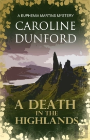 A Death In The Highlands (Euphemia Martins Mystery 2)