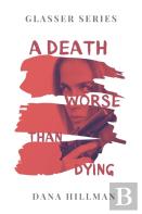 A Death Worse Than Dying