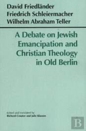 A Debate On Jewish Emancipation And Christian Theology In Old Berlin