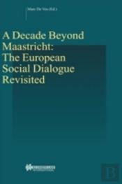 A Decade Beyond Maastricht: The European Social Dialogue Revisited