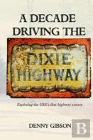 A Decade Driving The Dixie Highway