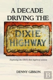 A Decade Driving The Dixie Highway
