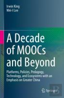 A Decade Of Moocs And Beyond