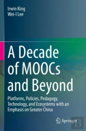 A Decade Of Moocs And Beyond