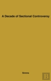 A Decade Of Sectional Controversy, 1851-1861