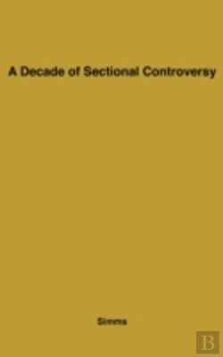 Bertrand.pt - A Decade Of Sectional Controversy, 1851-1861