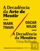 A Decadência da Arte de Mentir | A Decadência da Mentira: Uma Reflexão