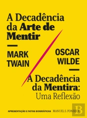 A Decadência da Arte de Mentir | A Decadência da Mentira: Uma Reflexão